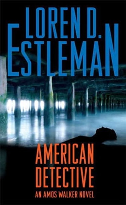 American Detective, Loren D. Estleman - Ebook - 9781429927925
