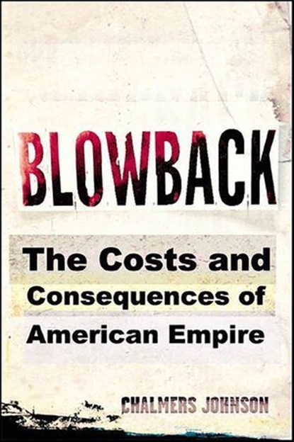Blowback, Chalmers Johnson - Ebook - 9781429928113