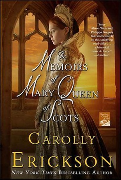 The Memoirs of Mary Queen of Scots, Carolly Erickson - Ebook - 9781429928243