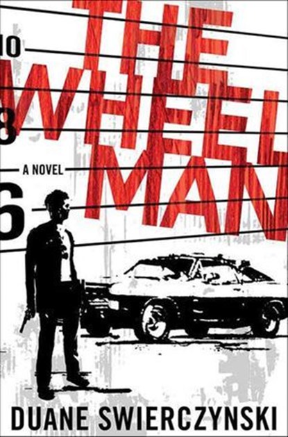 The Wheelman, Duane Swierczynski - Ebook - 9781429928588