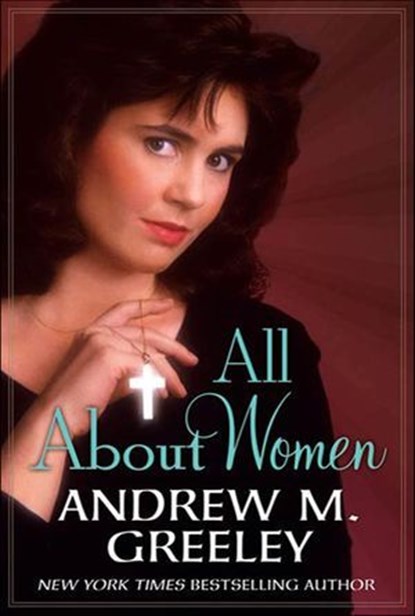 All About Women, Andrew M. Greeley - Ebook - 9781429929769