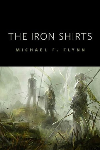 The Iron Shirts, Michael Flynn - Ebook - 9781429930178