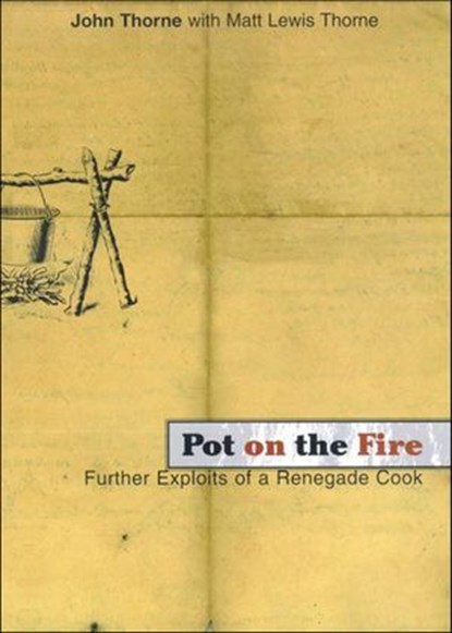 Pot on the Fire, John Thorne ; Matt Lewis Thorne - Ebook - 9781429930451