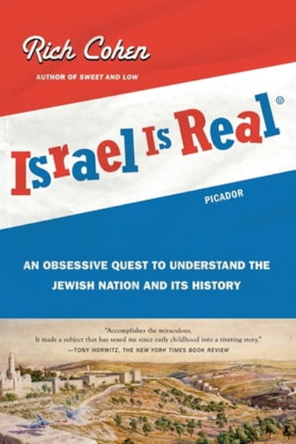 Israel Is Real, Rich Cohen - Ebook - 9781429930574