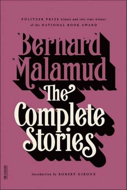 The Complete Stories, Bernard Malamud - Ebook - 9781429930895