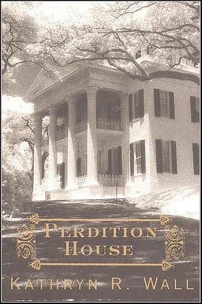Perdition House, Kathryn R. Wall - Ebook - 9781429931175