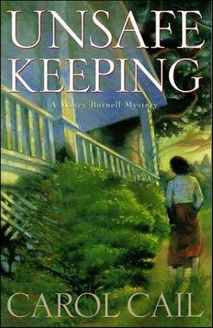 Unsafe Keeping, Carol Cail - Ebook - 9781429932868