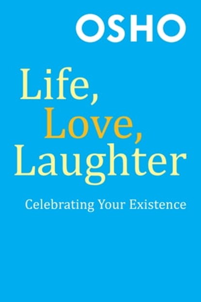 Life, Love, Laughter, Osho - Ebook - 9781429935258
