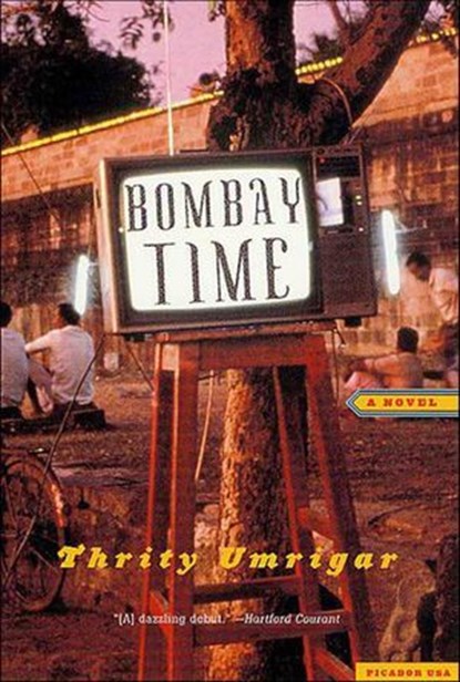 Bombay Time, Thrity Umrigar - Ebook - 9781429936897