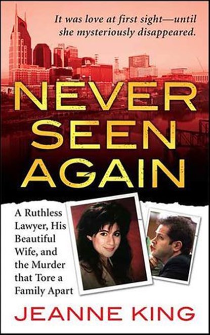 Never Seen Again, Jeanne King - Ebook - 9781429937566