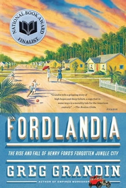 Fordlandia, Greg Grandin - Ebook - 9781429938013