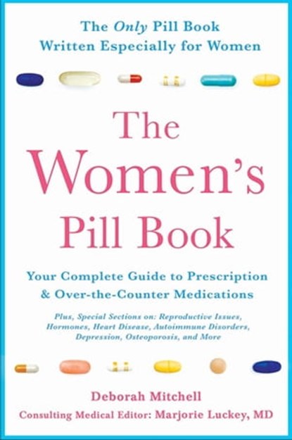 The Women's Pill Book, Deborah Mitchell - Ebook - 9781429938556