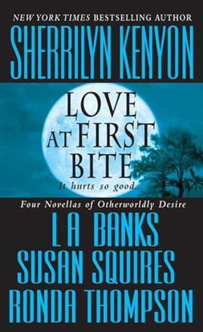 Love at First Bite, Sherrilyn Kenyon ; L. A. Banks ; Susan Squires ; Ronda Thompson - Ebook - 9781429939126