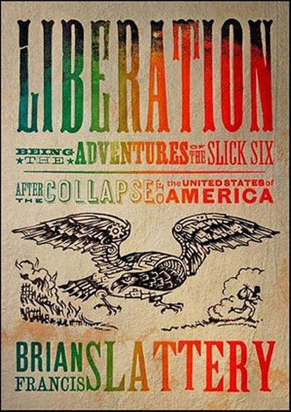 Liberation, Brian Francis Slattery - Ebook - 9781429940801