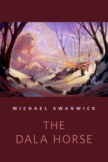 The Dala Horse, Michael Swanwick - Ebook - 9781429942164