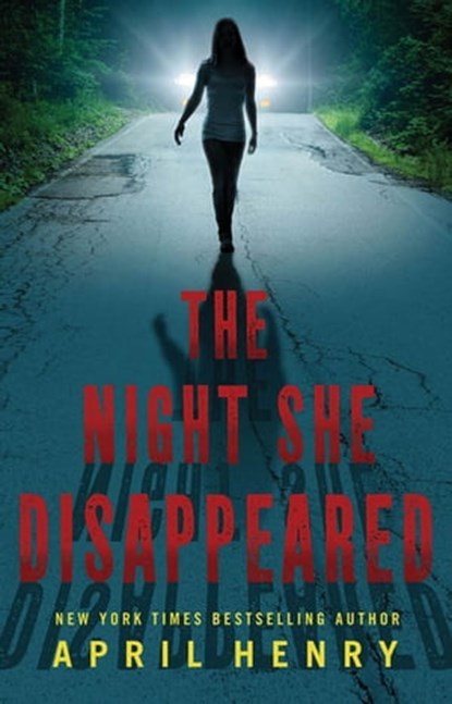 The Night She Disappeared, April Henry - Ebook - 9781429942454
