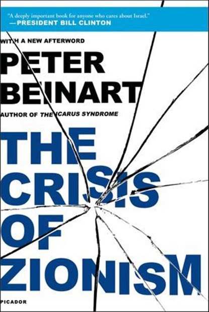 The Crisis of Zionism, Peter Beinart - Ebook - 9781429943468