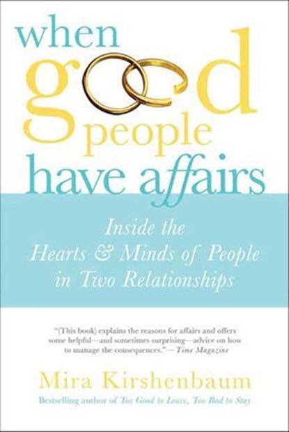 When Good People Have Affairs, Mira Kirshenbaum - Ebook - 9781429944700