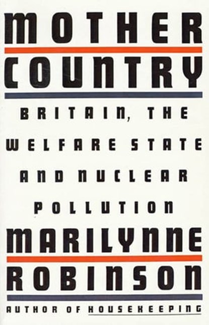 Mother Country, Marilynne Robinson - Ebook - 9781429944731
