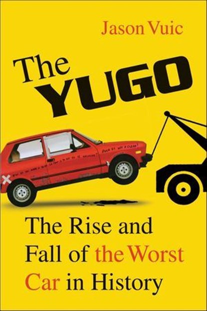 The Yugo, Jason Vuic - Ebook - 9781429945394