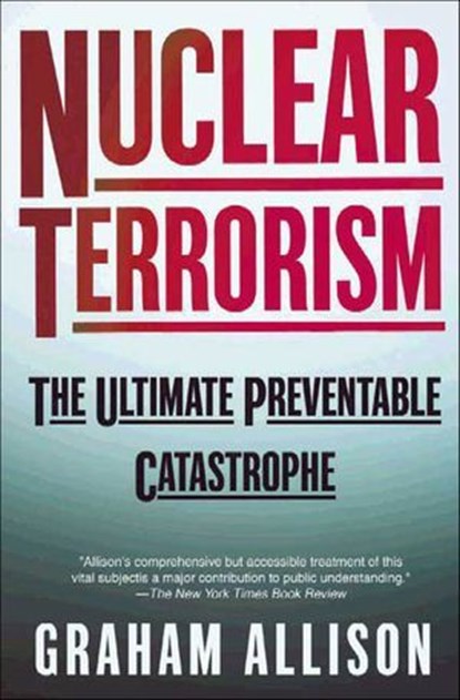 Nuclear Terrorism, Graham Allison - Ebook - 9781429945516