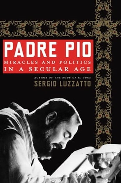 Padre Pio, Sergio Luzzatto - Ebook - 9781429946452