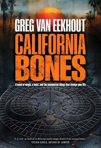California Bones, Greg van Eekhout - Ebook - 9781429946858