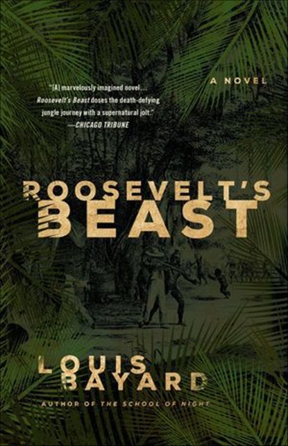 Roosevelt's Beast, Louis Bayard - Ebook - 9781429946865