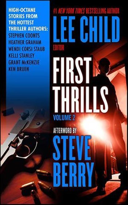 First Thrills: Volume 2, Stephen Coonts ; Heather Graham ; Wendi Corsi Staub ; Kelli Stanley - Ebook - 9781429948999