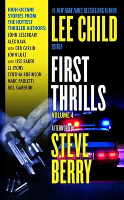 First Thrills: Volume 4, John Lescroart ; Deb Carlin ; John Lutz ; Lise S. Baker ; Cynthia Robinson ; Marc Paoletti ; Bill Cameron ; Alex Kava ; C. J. Lyons - Ebook - 9781429949057