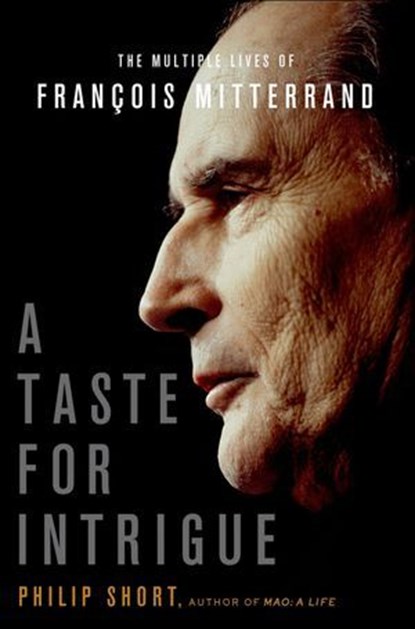 A Taste for Intrigue, Philip Short - Ebook - 9781429949491
