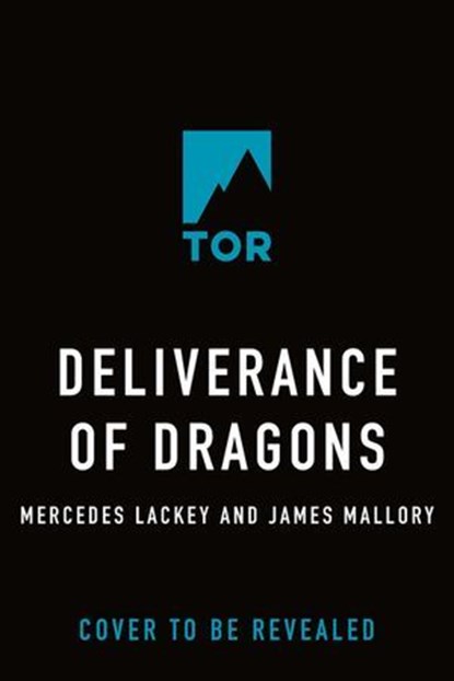 Deliverance of Dragons, Mercedes Lackey ; James Mallory - Ebook - 9781429949781