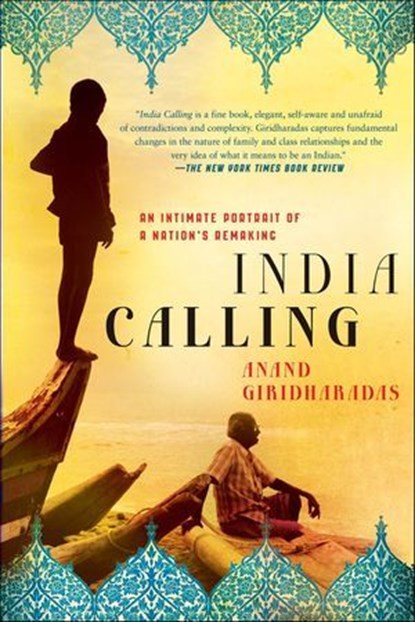 India Calling, Anand Giridharadas - Ebook - 9781429950626