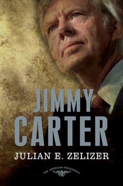 Jimmy Carter, Julian E. Zelizer - Ebook - 9781429950756