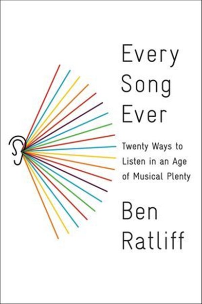Every Song Ever, Ben Ratliff - Ebook - 9781429953597