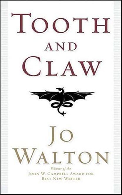 Tooth and Claw, Jo Walton - Ebook - 9781429954686