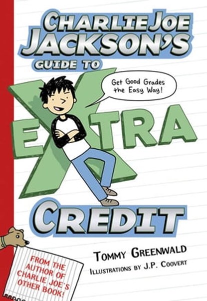 Charlie Joe Jackson's Guide to Extra Credit, Tommy Greenwald - Ebook - 9781429955430