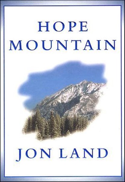 Hope Mountain, Jon Land - Ebook - 9781429957205