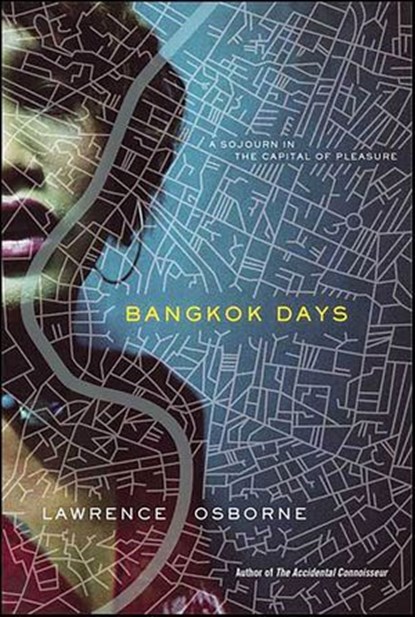 Bangkok Days, Lawrence Osborne - Ebook - 9781429957328