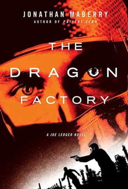 The Dragon Factory, Jonathan Maberry - Ebook - 9781429958257