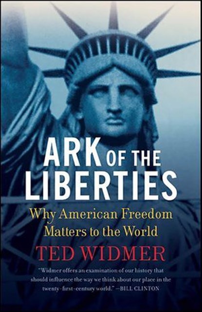 Ark of the Liberties, Ted Widmer - Ebook - 9781429959230