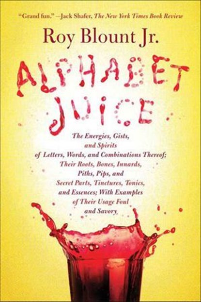 Alphabet Juice, Roy Blount - Ebook - 9781429960427