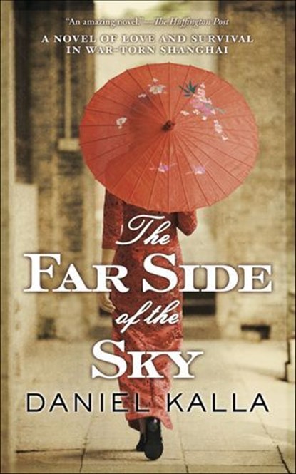 The Far Side of the Sky, Daniel Kalla - Ebook - 9781429960519