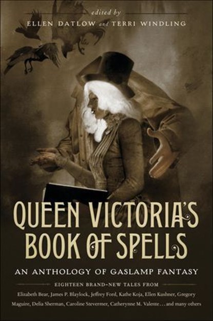 Queen Victoria's Book of Spells, Elizabeth Bear ; James P. Blaylock - Ebook - 9781429960915