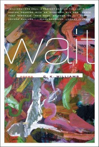 Wait, C. K. Williams - Ebook - 9781429961295
