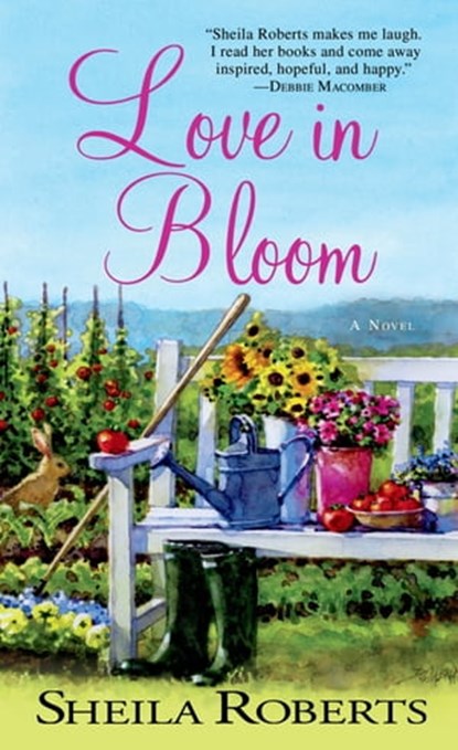 Love in Bloom, Sheila Roberts - Ebook - 9781429962049