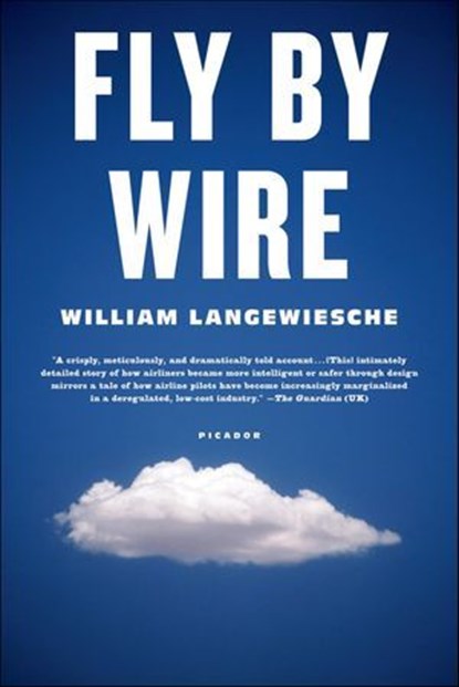 Fly by Wire, William Langewiesche - Ebook - 9781429963312