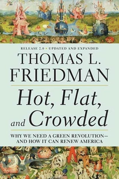 Hot, Flat, and Crowded 2.0, Thomas L. Friedman - Ebook - 9781429963688