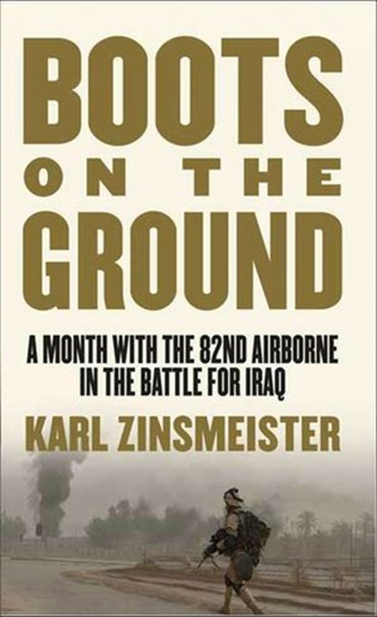 Boots on the Ground, Karl Zinsmeister - Ebook - 9781429963701