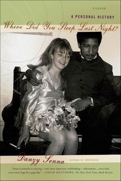 Where Did You Sleep Last Night?, Danzy Senna - Ebook - 9781429964944